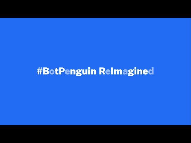 BotPenguin Re-Imagined