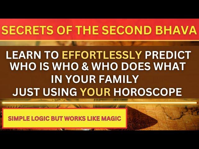 SECRETS OF THE SECOND BHAVA