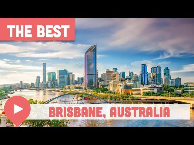 Best Things to Do in Brisbane, Australia