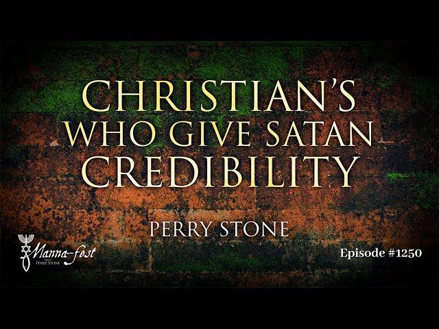 Christians Who Give Satan Credibility | Episode #1250 | Perry Stone