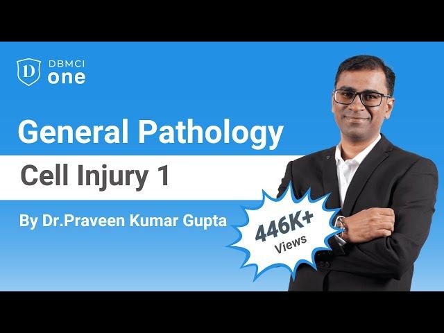 Cell Injury | General Pathology | Dr. Praveen Kumar Gupta | DBMCI Videos