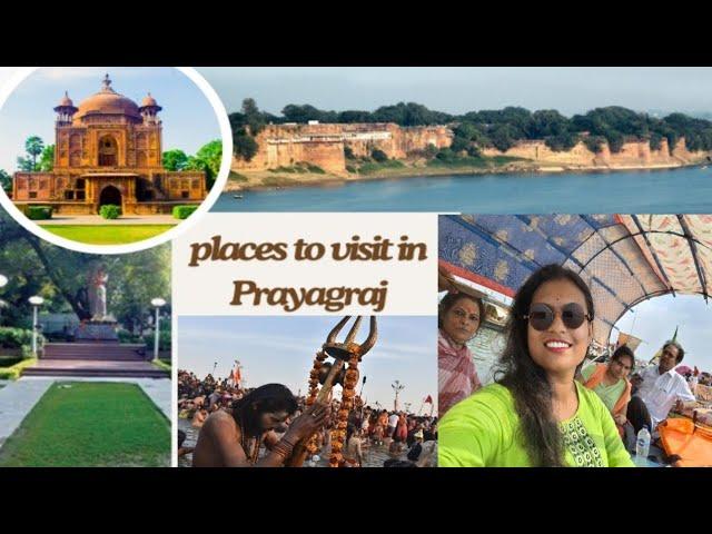 Prayagraj Complete Tour Guide | Prayagraj Tourist Places | Triveni Sangam | Food, Hotels, Transport