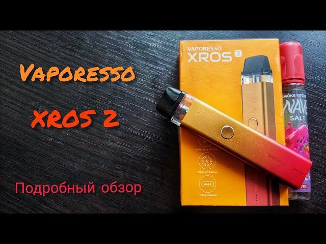 Vaporesso XROS 2 - лучшая под система на каждый день Альтернативная замена сигаретам!