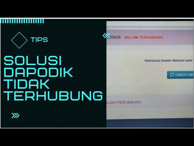 SOLUSI DAPODIK 2022 TIDAK TERHUBUNG KETIKA SINKRONISASI