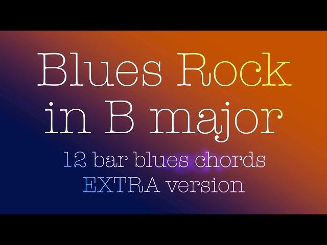 Blues Rock in B major, extra version, 125bpm. 12 bar blues chords. Play along and have fun!