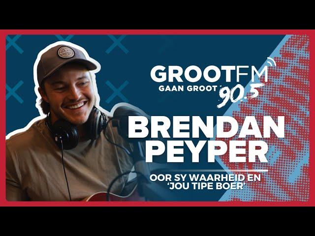 Brendan Peyper | Oor sy waarheid en 'Jou Tipe Boer' | #DieGROOTBrekfis