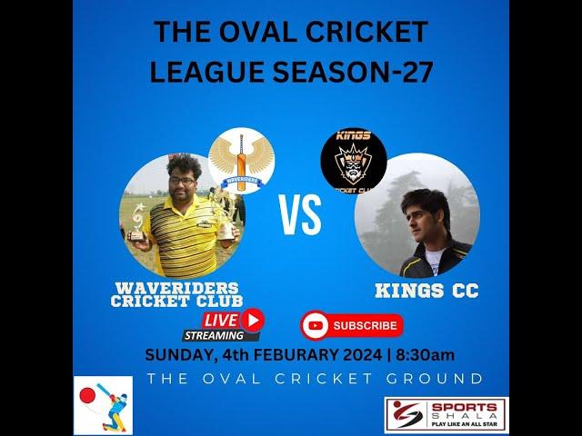 THE OVAL CRICKET LEAGUE SEASON 27-KINGS CC Vs WAVERIDERS CRICKET CLUB