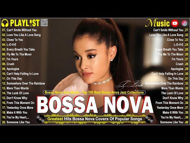 Bossa Nova Cover Songs 2024  Most Popular Bossa Nova Hits  Perfect for Work & Study