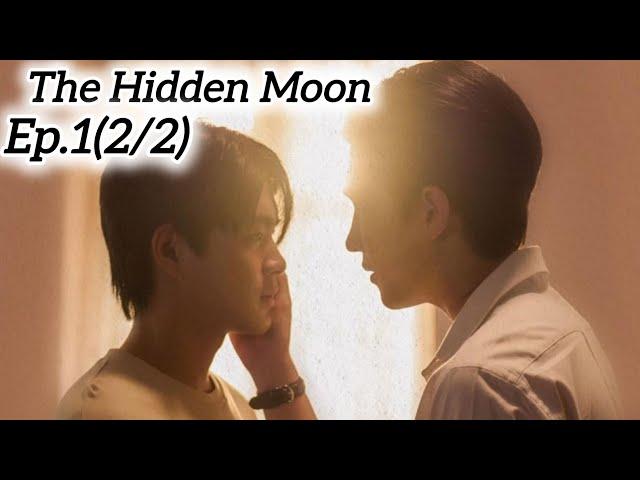 The Hidden Moon Thai BL series Ep.1(2/2) Eng sub