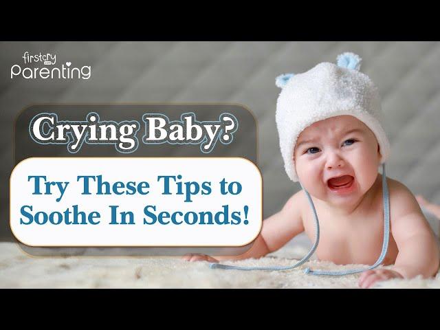 6 Effective Tips to Calm a Crying Baby Instantly!