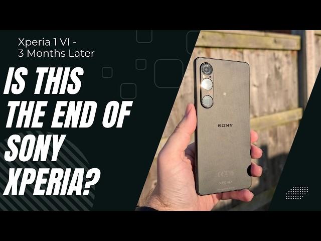 Sony Xperia 1 VI "Review" 3 Months Later - Is This Goodbye?