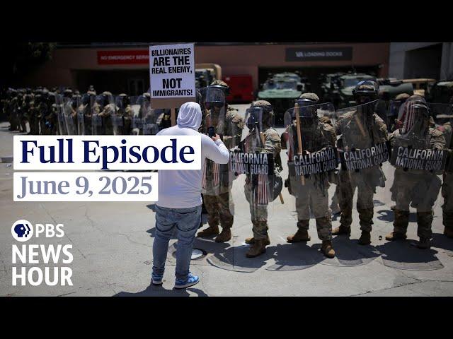PBS News Hour full episode, June 9, 2025