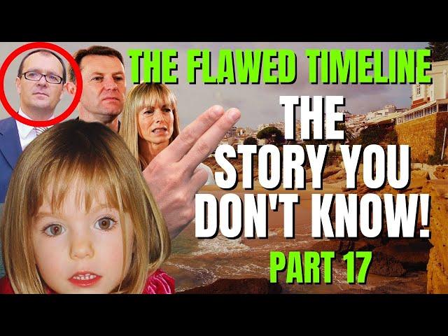 The Hidden Truth | The Timeline | The Story You Don't Know | Madeleine McCann | Part 17