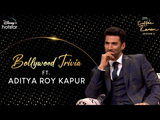 Bollywood Trivia Ft. Aditya Roy Kapur | Hotstar Specials Koffee With Karan | S08 Ep 8