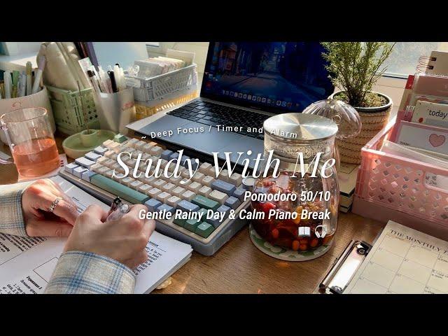 4-HR STUDY WITH ME | pomodoro 50/10 | gentle rain & calm piano break  / countdown & alarm