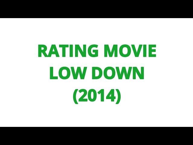 RATING MOVIE — LOW DOWN (2014)