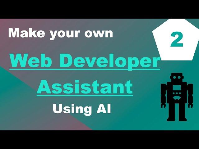 Making Your Own Assistant For Building Websites Using AI