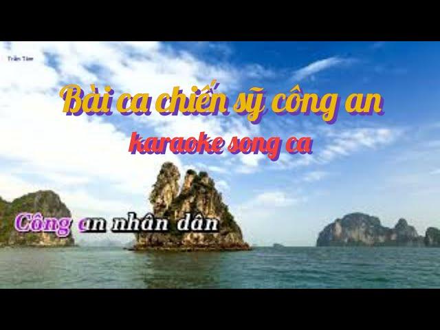 Bài ca người chiến sỹ công an karaoke song ca tone Gm- Trần Tâm