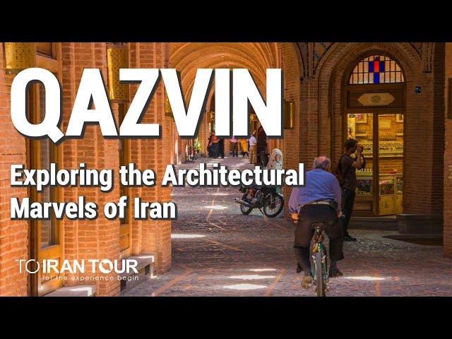 Qazvin Iran: Exploring the Architectural Marvels