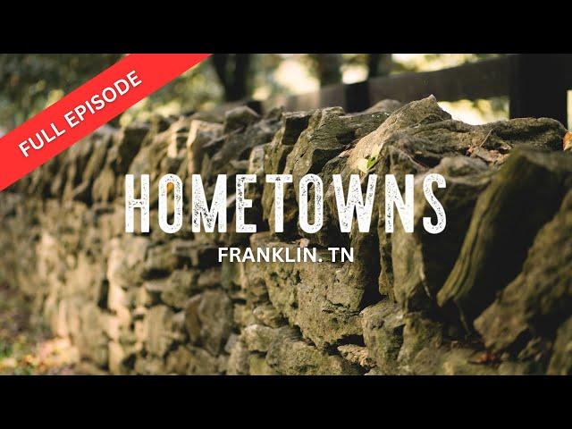 Hometowns | Franklin, TN