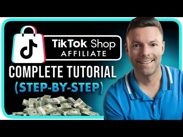 Complete Beginner's Guide to Affiliate Marketing on TikTok Shop (Full Course)