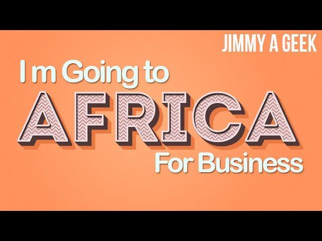 Jimmy a Geek is Starting a Business in Africa and Shopping Groceries in Korea