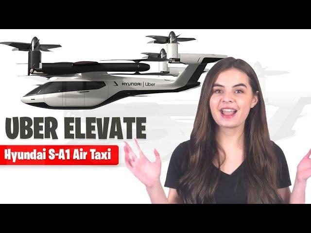 Uber Elevate with Hyundai S-A1 Air Taxi - Uber Elevate , Hyundai S-A1 Air Taxi GIMS 2020