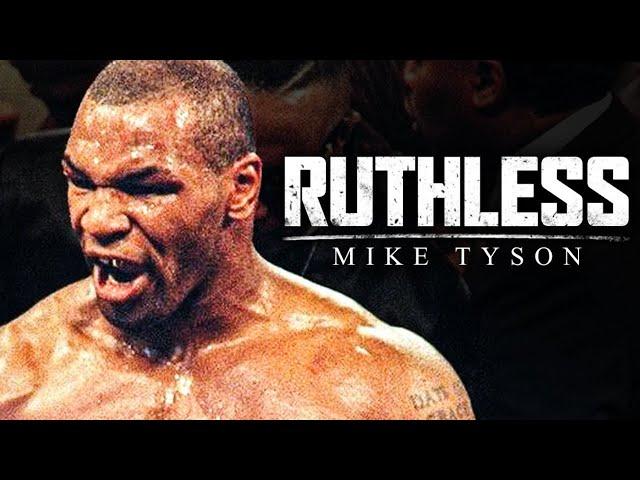 RUTHLESS MENTALITY - Motivational Speech (ft. Mike Tyson).