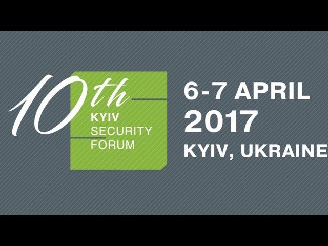 Kyiv Security Forum.  Friday, April 7