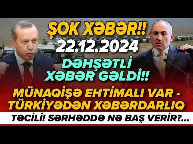 TƏCİLİ! Əsas xəbərlər 22.12.2024 (Xəbər Bələdcisi) xeberler, son xeberler bugun 2024