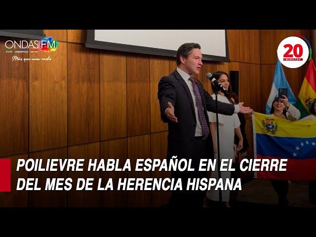  20 MINUTOS!! POILIEVRE HABLA ESPAÑOL EN EL CIERRE DEL MES DE LA HERENCIA HISPANA #parati #noticias