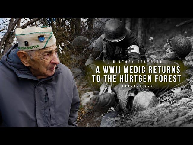 A WWII Medic Returns to the Hürtgen Forest | History Traveler Episode 329