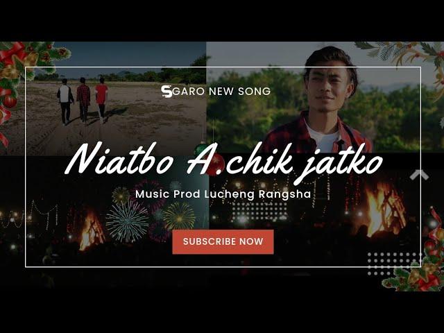 Niatbo A.chik Jatko | (Official music video) |  Lucheng Rangsa.