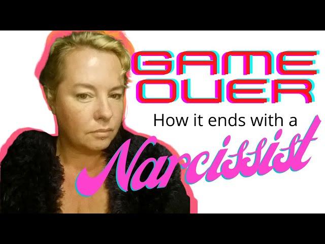 How will it END with the Narcissist?