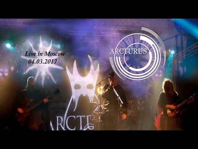 Arcturus - Live in Moscow 04.03.2017