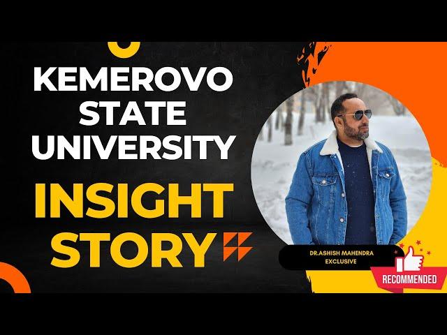 Kemerovo State University Russia -The Insight Story | Mbbs in Russia for Indian