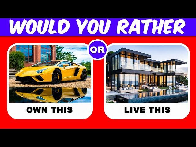 Would You Rather...?  Luxury Edition