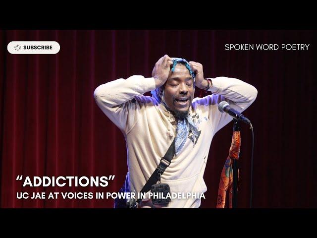 UC Jae - "Addictions" @ Voices In Power | Philadelphia | Spoken Word