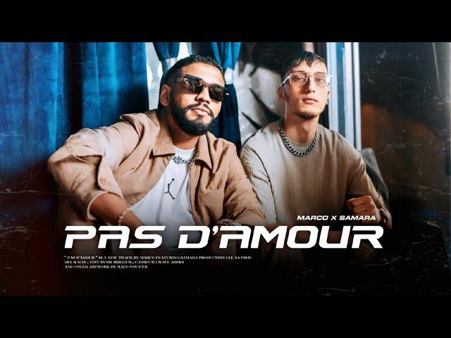 Marco x @samara_riahi  " Pas d’amour “ (Clip officiel)