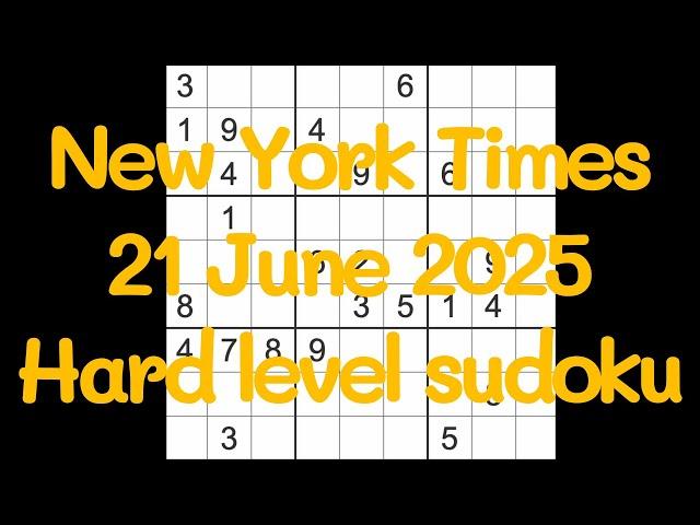 Sudoku solution – New York Times 21 June 2025 Hard level