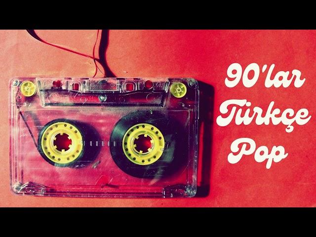 90'lar Türkçe Pop (30 Dk.)