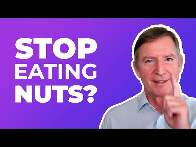 STOP EATING NUTS? — DR. ERIC WESTMAN