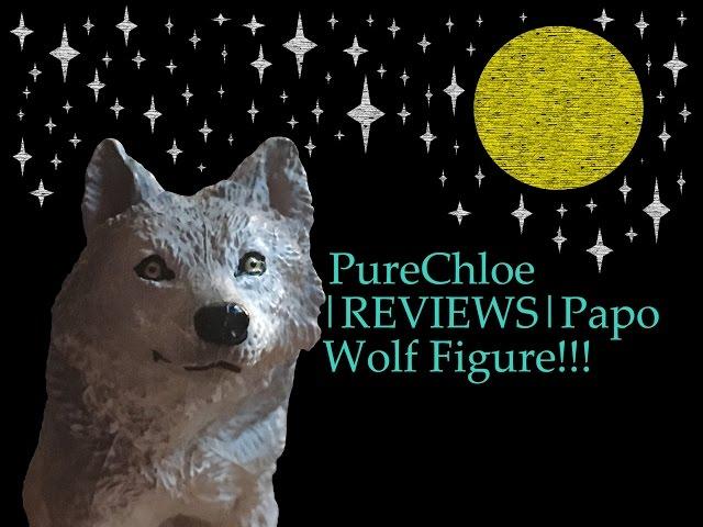 PureChloe | Reviews | Papo Wolf Figure!