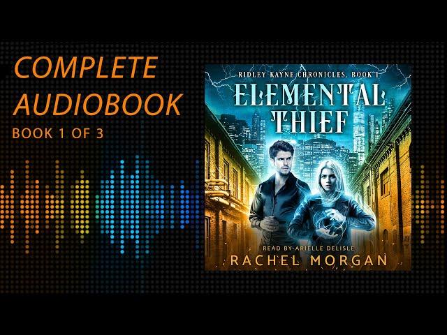 Elemental Thief | Ridley Kayne Chronicles, Book 1 [YA Fantasy Audiobook]