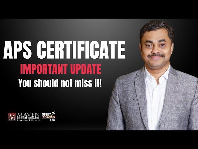 Latest Update on APS Certificate | Maven Consulting Services #studyabroad