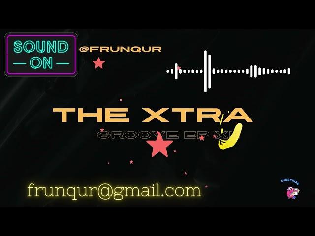 THE XTRA GROOVE XIII BY FRUNQUR #afrobeat