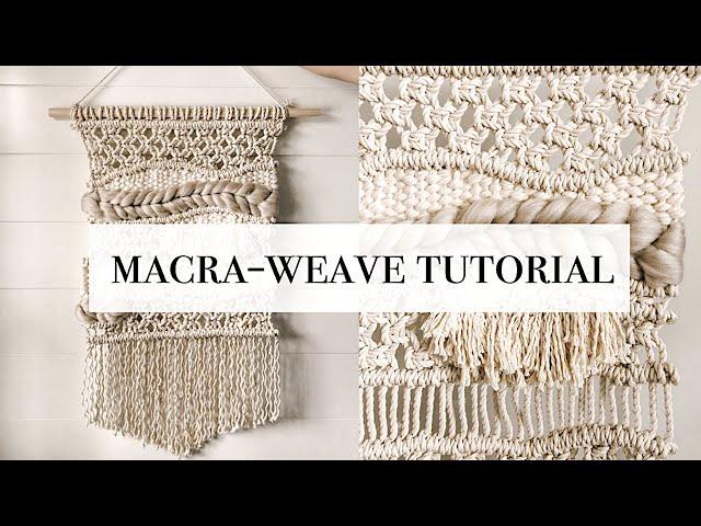 How To: Macra-Weave Tutorial