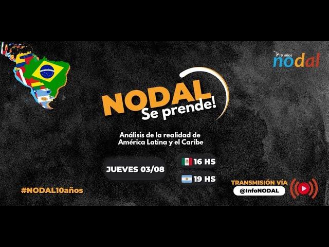 #2 | NODAL SE PRENDE | 1/08/2023