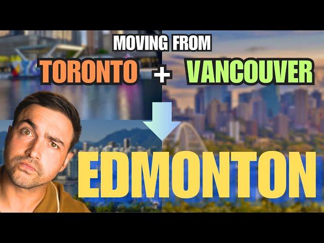 Moving from Toronto or Vancouver to Edmonton in 2024