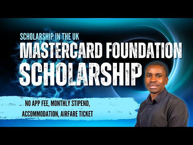 2025 MasterCard Foundation Scholarship at the University of Edinburgh, UK